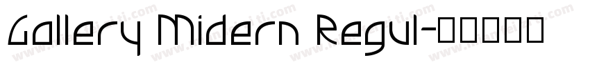 Gallery Midern Regul字体转换